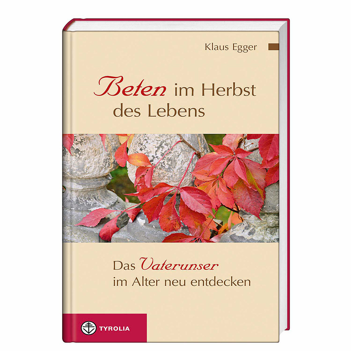 Beten im Herbst des Lebens von Tyrolia