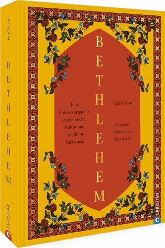 Bethlehem: Eine Entdeckungsreise durch Küche, Kultur und Tradition Palästinas Bethlehem: Eine Entdeckungsreise durch Küche, Kultur und Tradition Palästinas