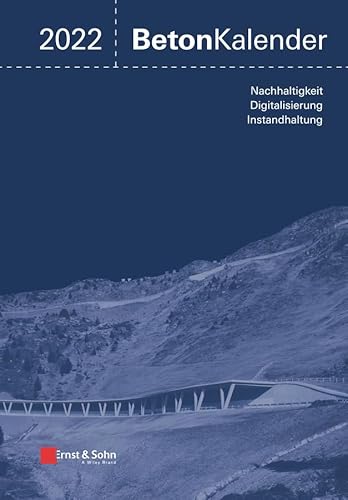 Beton-Kalender 2022: Schwerpunkte: Nachhaltigkeit, Digitalisierung, Instandhaltung (2 Teile) von Ernst & Sohn
