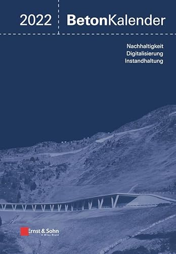 Beton-Kalender 2022: Schwerpunkte: Nachhaltigkeit, Digitalisierung, Instandhaltung (2 Teile) von John Wiley, Chichester