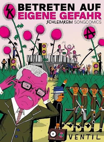 Betreten auf eigene Gefahr: Schleimkeim-Songcomics von Ventil Verlag UG