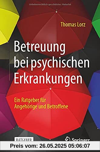 Betreuung bei psychischen Erkrankungen: Ein Ratgeber für Angehörige und Betroffene