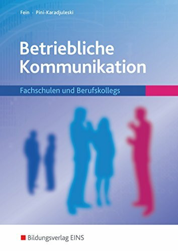 Betriebliche Kommunikation: Fachschulen und Berufskollegs / Fachschulen und Berufskollegs: Sch... Betriebliche Kommunikation: Fachschulen und Berufskollegs / Fachschulen und Berufskollegs: Sch...
