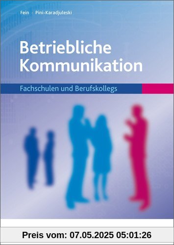 Betriebliche Kommunikation: Fachschulen und Berufskollegs: Schülerband Betriebliche Kommunikation: Fachschulen und Berufskollegs: Schülerband
