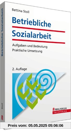 Betriebliche Sozialarbeit: Aufgaben und Bedeutung; Praktische Umsetzung