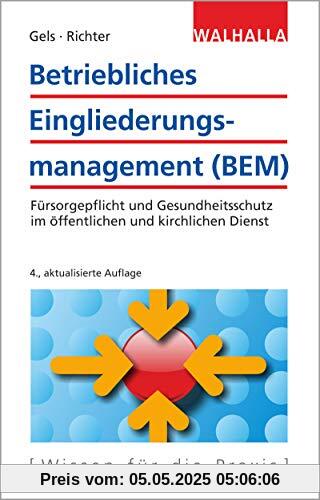 Betriebliches Eingliederungsmanagement (BEM): Fürsorgepflicht und Gesundheitsschutz im öffentlichen und kirchlichen Dienst