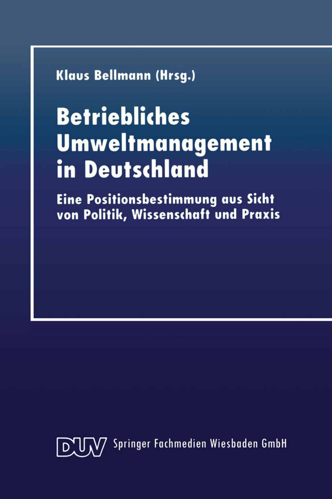 Betriebliches Umweltmanagement in Deutschland von Deutscher Universitätsverlag