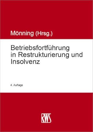 Betriebsfortführung in Restrukturierung und Insolvenz (RWS-Kommentar)