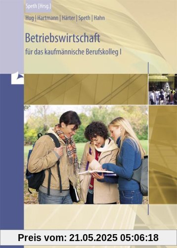 Betriebswirtschaft für das kaufmännische Berufskolleg 1 (BK 1). Baden-Württemberg