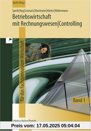 Betriebswirtschaft mit Rechnungswesen/Controlling 1. Fachgymnasium Wirtschaft. Jahrgang 11. Niedersachsen