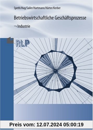 Betriebswirtschaftliche Geschäftsprozesse - Industrie: Ausgabe nach Rahmenlehrplan