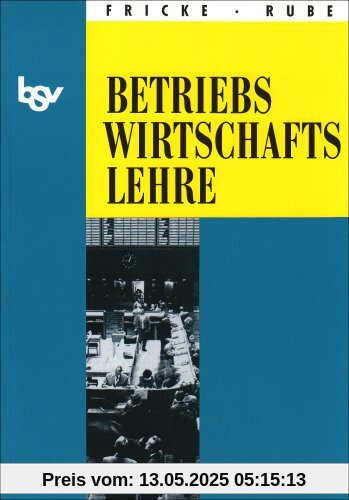 Betriebswirtschaftslehre, Neubearbeitung: Für den Sekundarbereich, Gymnasium