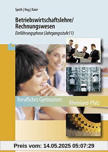 Betriebswirtschaftslehre/Rechnungswesen: Einführungsphase (Jahrgangsstufe 11) - Berufliches Gymnasium Rheinland-Pfalz