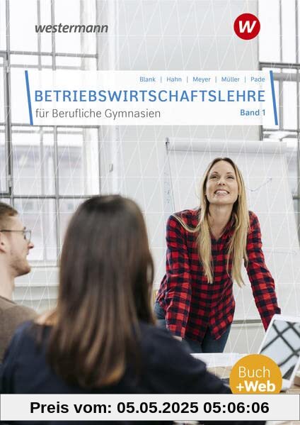 Betriebswirtschaftslehre für Berufliche Gymnasien: Band 1