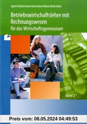 Betriebswirtschaftslehre mit Rechnungswesen für das Wirtschaftsgymnasium, EURO, 2 Bde., Bd.2