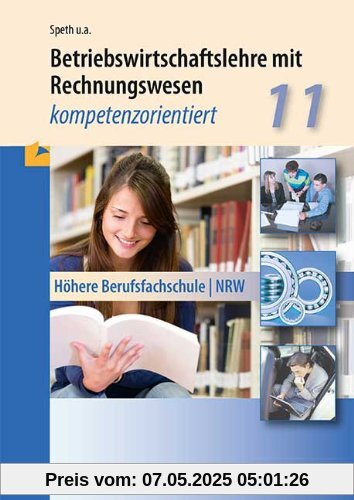 Betriebswirtschaftslehre mit Rechnungswesen: Kompetenzorientiert - Klasse 11