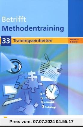 Betrifft Methodentraining. 33 Trainigseinheiten. Arbeitsheft: 33 Trainingseinheiten Arbeitsbuch