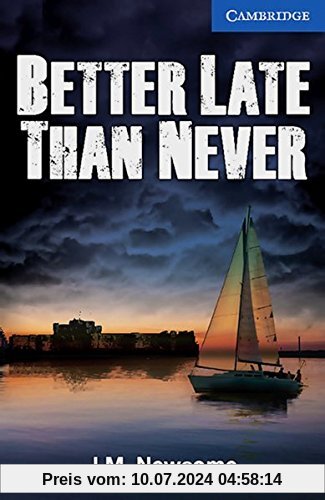Better Late Than Never: Englische Lektüre für das 6. Lernjahr. Mit Annotationen (Cambridge English Readers)