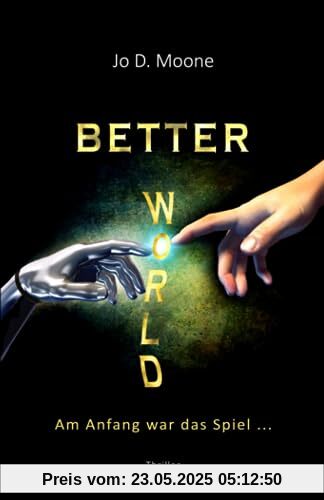 Better World - Am Anfang war das Spiel ...
