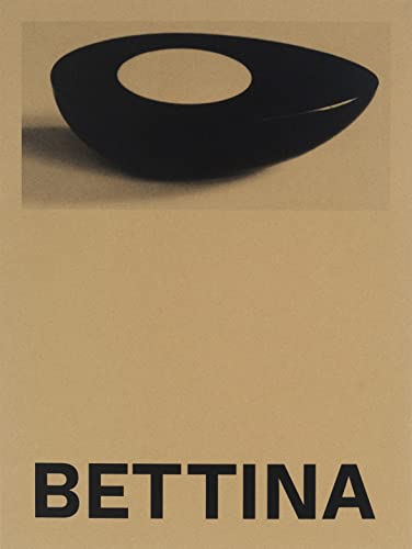 Bettina: Photographs and works by Bettina Grossman von Aperture