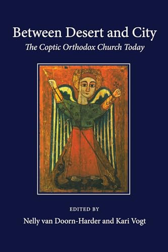 Between Desert and City: The Coptic Orthodox Church Today von Wipf & Stock Publishers