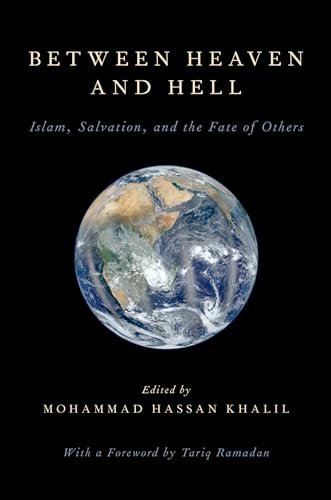 Between Heaven and Hell: Islam, Salvation, And The Fate Of Others Between Heaven and Hell: Islam, Salvation, And The Fate Of Others von Oxford University Press