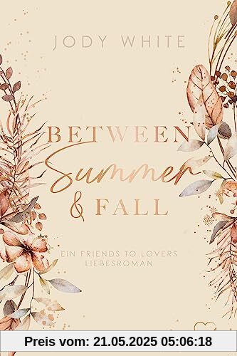 Between Summer & Fall: Ein Friends-to-Lovers Liebesroman