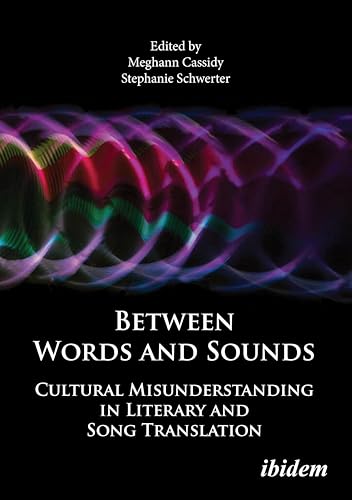 Between Words and Sounds: Cultural Misunderstanding in Literary and Song Translation von ibidem