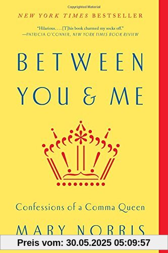 Between You & Me: Confessions of a Comma Queen