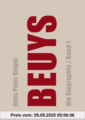 Beuys: Die Biographie (Band 1)