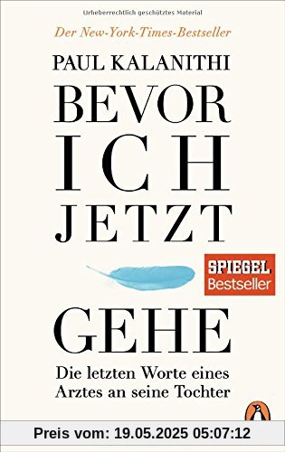 Bevor ich jetzt gehe: Die letzten Worte eines Arztes an seine Tochter