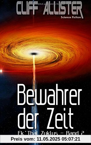 Bewahrer der Zeit: Ek'Thal-Zyklus - Band 2