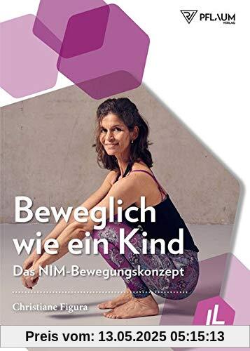 Beweglich wie ein Kind: Das NIM-Bewegungskonzept