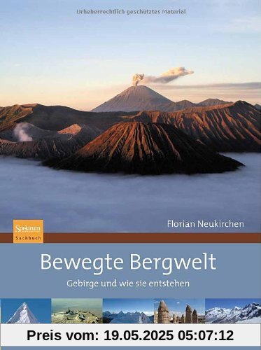 Bewegte Bergwelt: Gebirge und wie sie entstehen Bewegte Bergwelt: Gebirge und wie sie entstehen