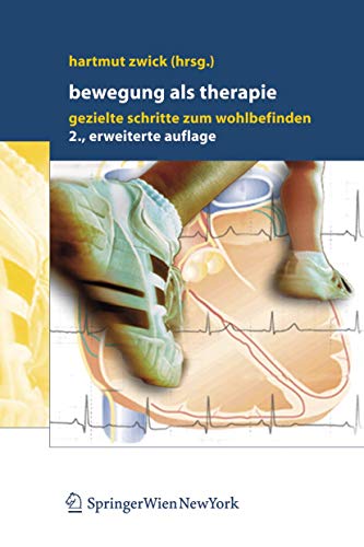 Bewegung als Therapie: Gezielte Schritte zum Wohlbefinden (German Edition)