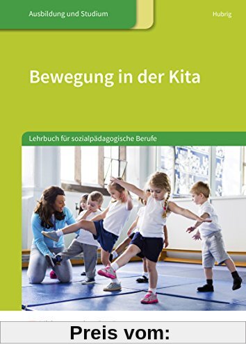 Bewegung in der Kita: Lehrbuch für sozialpädagogische Berufe: Schülerband
