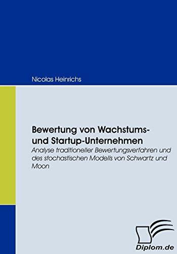 Bewertung von Wachstums- und Startup-Unternehmen. Analyse traditioneller Bewertungsverfahren u... Bewertung von Wachstums- und Startup-Unternehmen. Analyse traditioneller Bewertungsverfahren u...