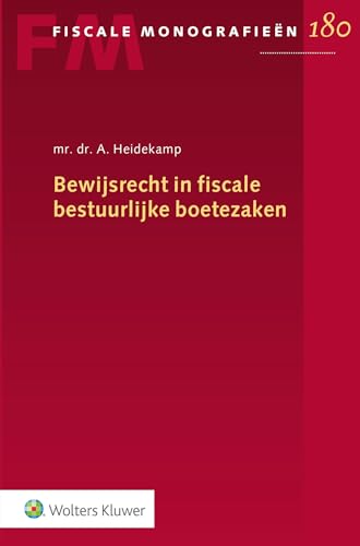 Bewijsrecht in fiscale bestuurlijke boetezaken von Uitgeverij Kluwer BV
