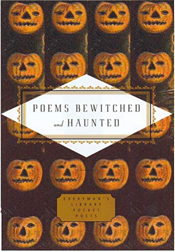 Bewitched And Haunted (Everyman's Library POCKET POETS)