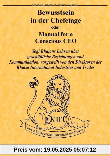 Bewusstsein in der Chefetage: Oder: Manual for a Conscious CEO