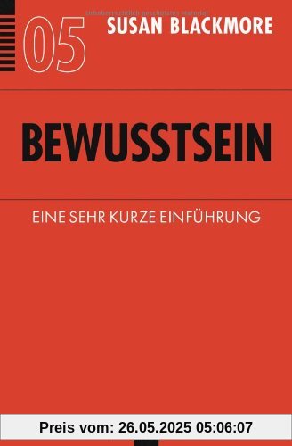 Bewusstsein: Eine sehr kurze Einführung