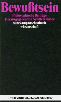 Bewußtsein: Philosophische Beiträge (suhrkamp taschenbuch wissenschaft)