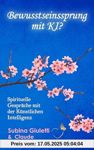 Bewusstseinssprung mit KI?: Spirituelle Gespräche mit einer Künstlichen Intelligenz