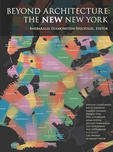Beyond Architecture: The New New York: 60 Years of New York City Historic Preservation: Its Influence and Its Future Beyond Architecture: The New New York: 60 Years of New York City Historic Preservation: Its Influence and Its Future von New York Review Books