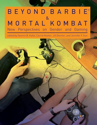 Beyond Barbie and Mortal Kombat: New Perspectives on Gender and Gaming (Mit Press)