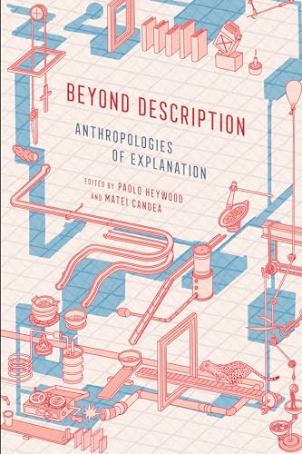 Beyond Description: Anthropologies of Explanation von Cornell University Press