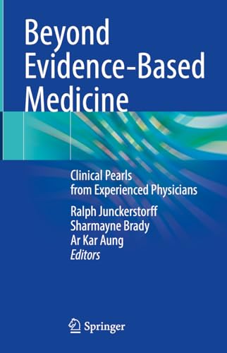 Beyond Evidence-Based Medicine: Clinical Pearls from Experienced Physicians von Springer