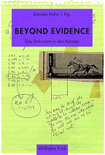 Beyond Evidence: Das Dokument in den Künsten