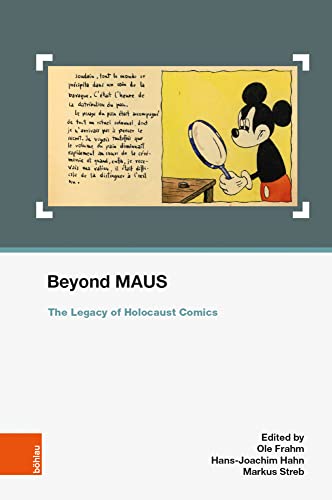Beyond MAUS: The Legacy of Holocaust Comics (Schriften des Centrums für Jüdische Studien) von Böhlau Verlag Wien