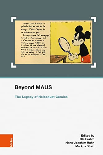 Beyond MAUS: The Legacy of Holocaust Comics (Schriften des Centrums für Jüdische Studien)